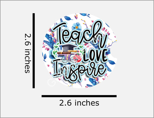 Teach Love Inspire Car Coaster Template PNG Instant Download Digital File